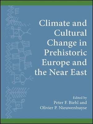 cover image of Climate and Cultural Change in Prehistoric Europe and the Near East
